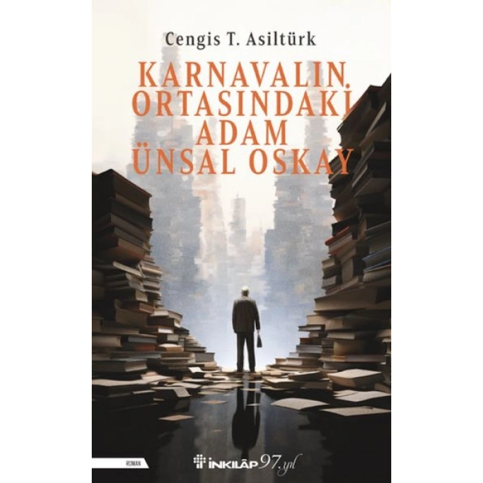 Karnavalın Ortasındaki Adam Ünsal Oskay