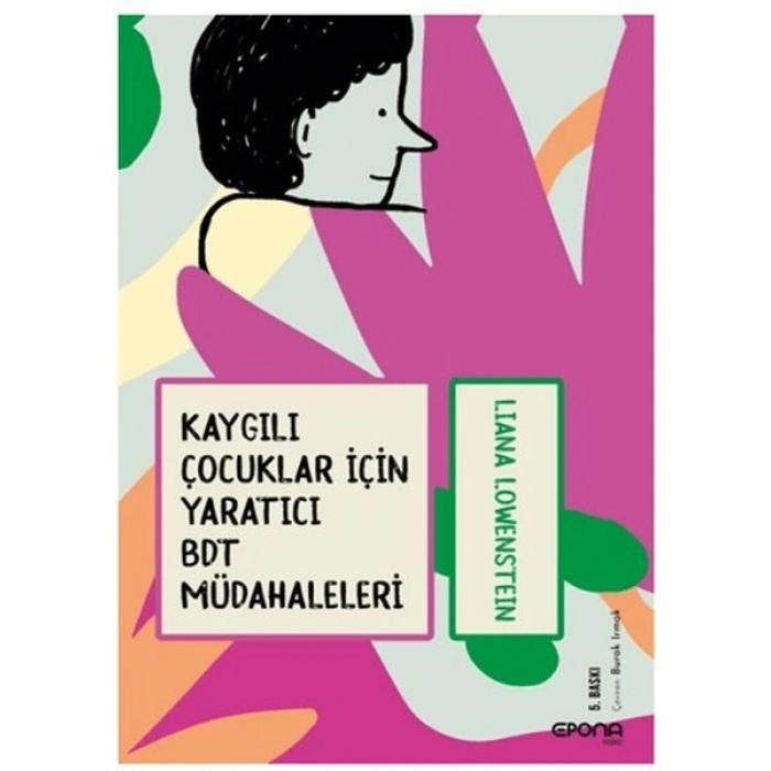Kaygılı Çocuklar İçin Yaratıcı BDT Müdahaleleri