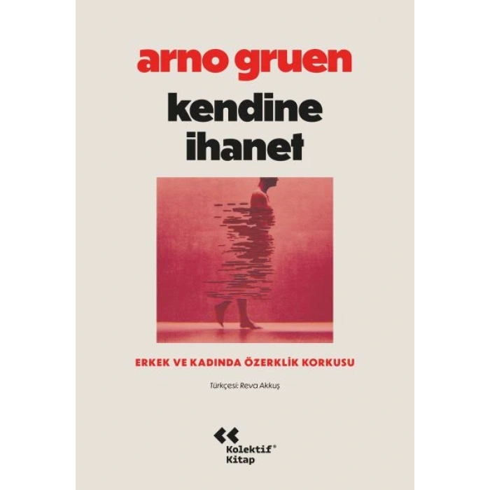 Kendine İhanet Erkek ve Kadında Özerklik Korkusu