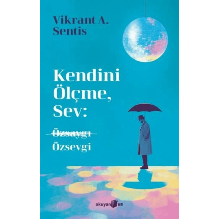 Kendini Ölçme, Sev: Özsaygı Özsevgi