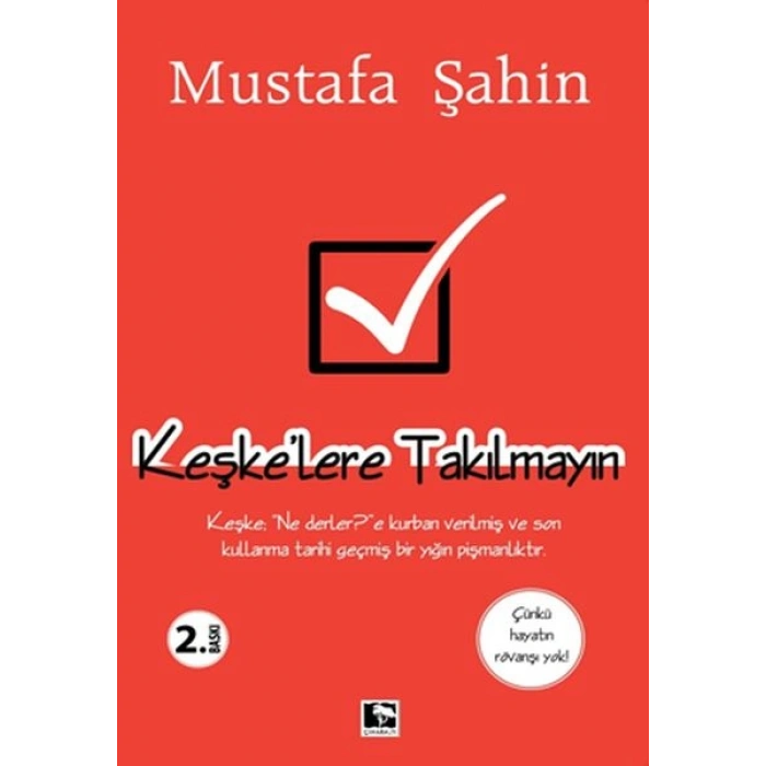 Keşke’lere Takılmayın