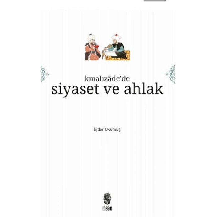 Kınalızâdede Siyaset ve Ahlak
