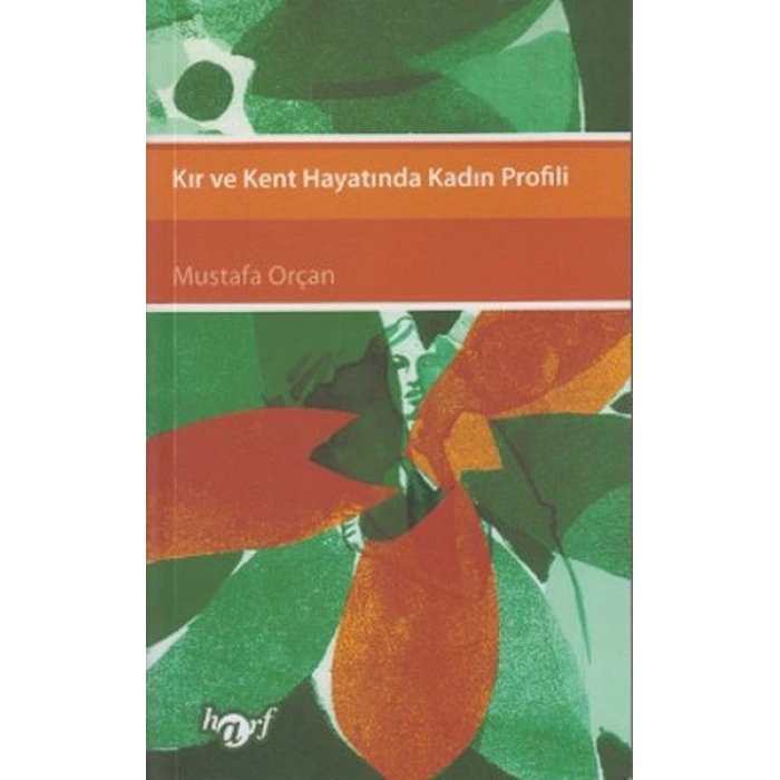 Kır ve Kent Hayatında Kadın Profili