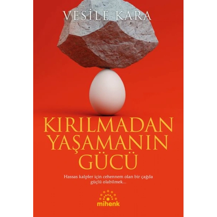 Kırılmadan Yaşamanın Gücü