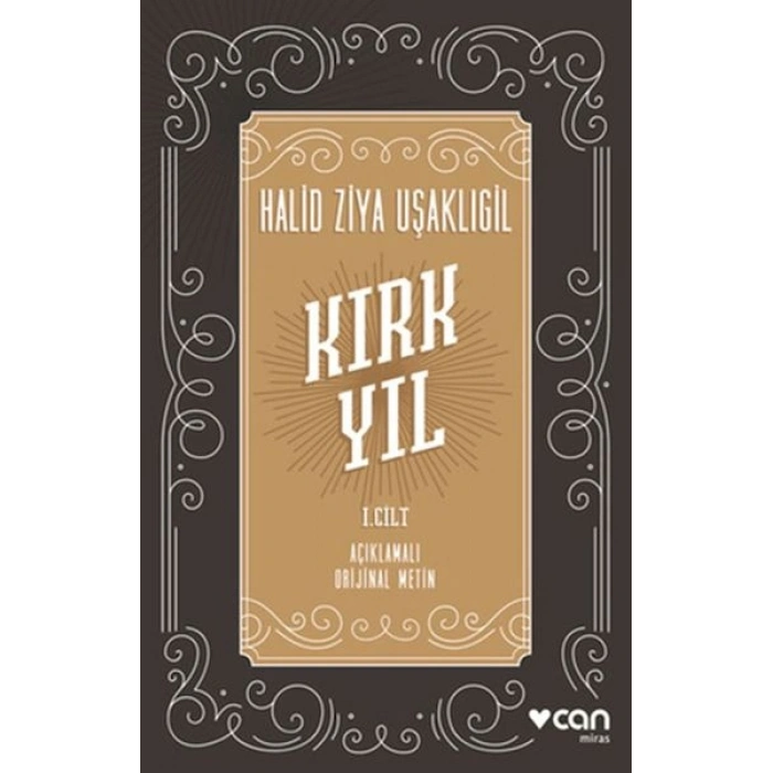 Kırk Yıl: I. cilt