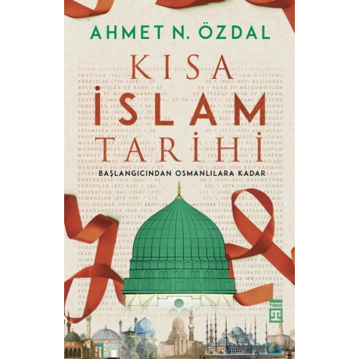 Kısa İslam Tarihi - Başlangıcından Osmanlılara Kadar