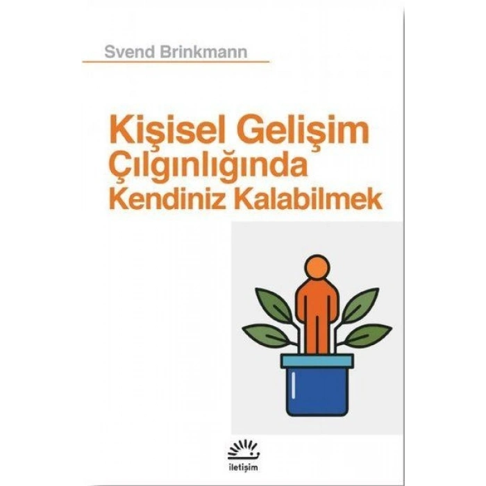 Kişisel Gelişim Çılgınlığında Kendiniz Kalabilmek