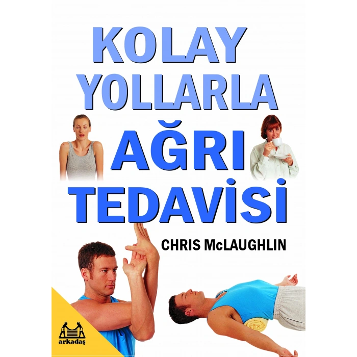 Kolay Yollarla Ağrı Tedavisi