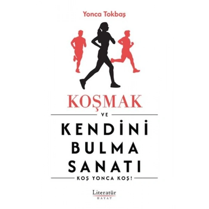 Koşmak ve Kendini Bulma Sanatı