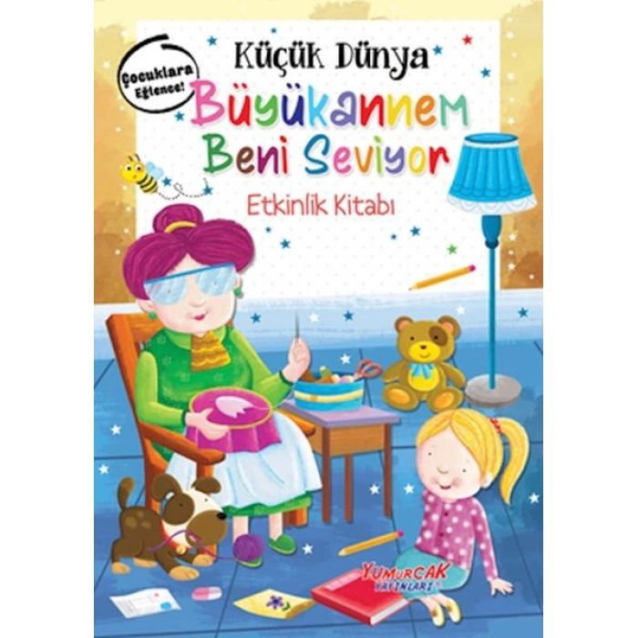 Küçük Dünya - Büyükannem Beni Seviyor - Etkinlik Kitabı