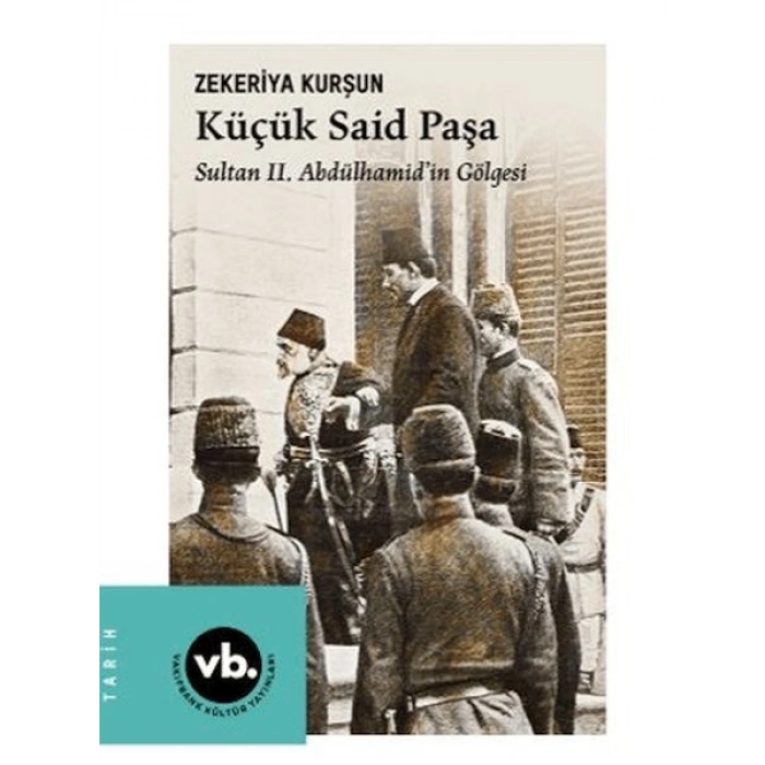 Küçük Said Paşa Sultan II. Abdülhamidİn Gölgesi