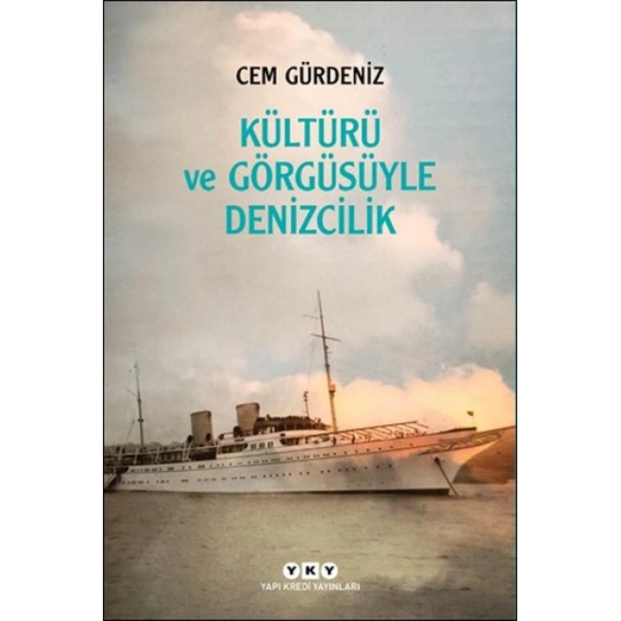 Kültürü ve Görgüsüyle Denizcilik