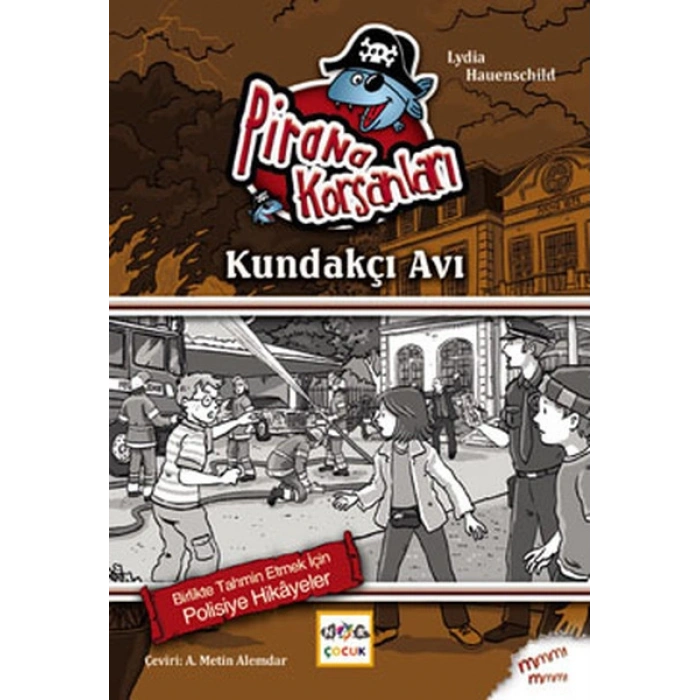 Kundakçı Avı / Pirana Korsanları