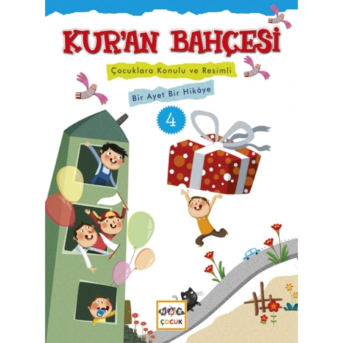 Kuran Bahçesi 4  Çocuklara Konulu ve Resimli Bir Ayet Bir Hikaye