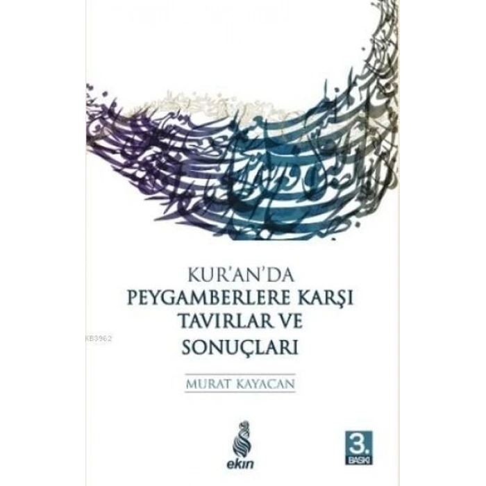 Kuranda Peygamberlere Karşı Tavırlar ve Sonuçları