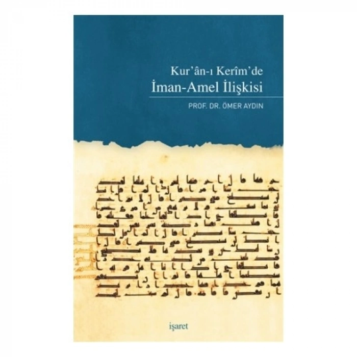 Kuranı Kerimde İman-Amel İlişkisi