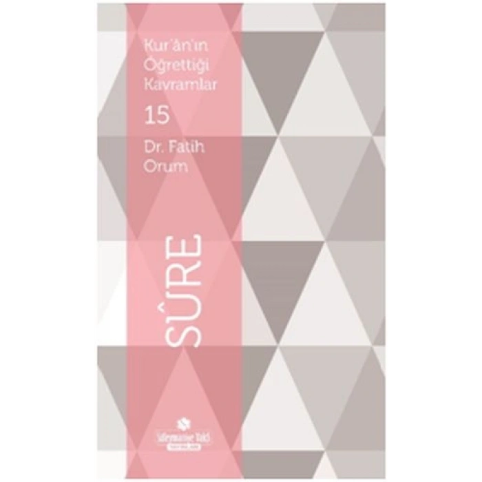 Kuranın Öğrettiği Kavramlar 15 - Sure