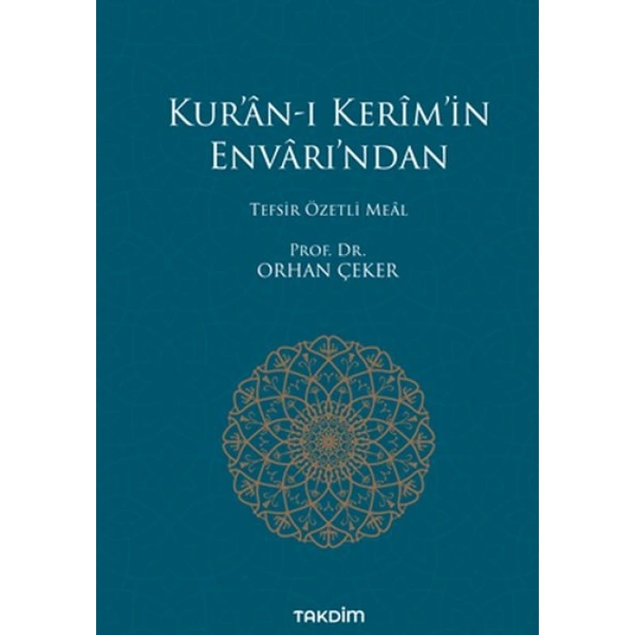 Kur’an-ı Kerim’in Envarı’ndan - Tefsir Özetli Meal