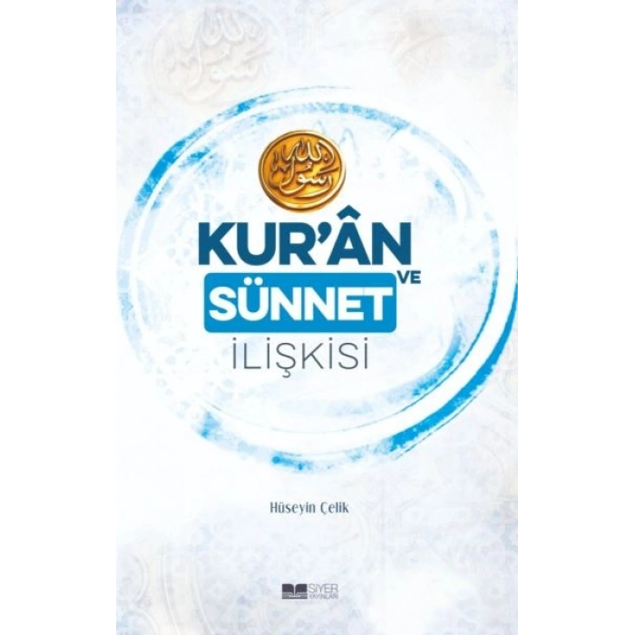 Kur’an ve Sünnet İlişkisi