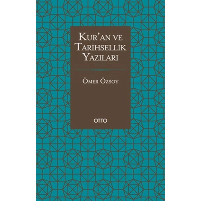 Kur’an ve Tarihsellik Yazıları