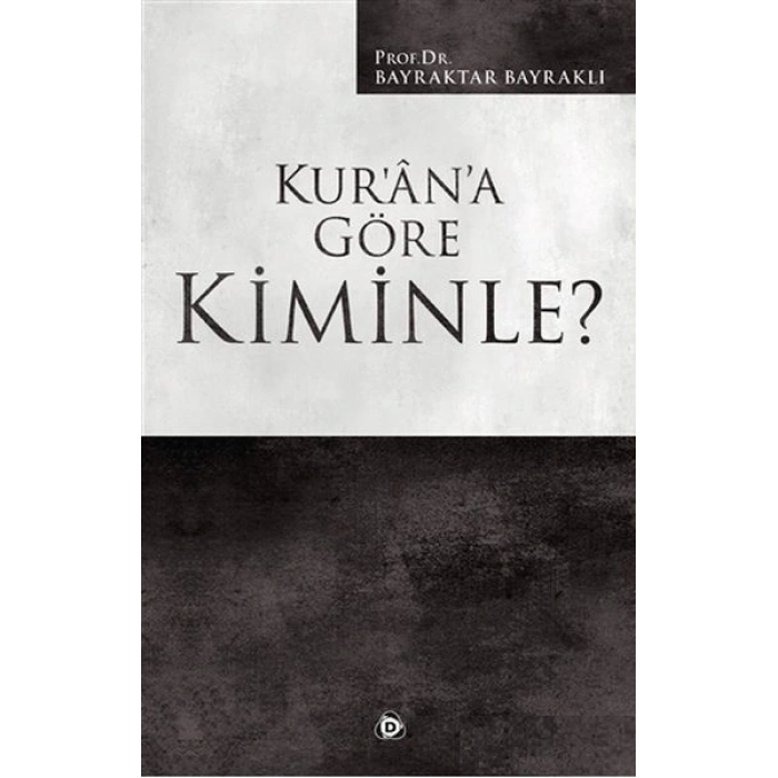 Kur’an’a Göre Kiminle?