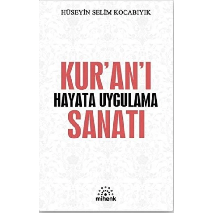 Kur’an’ı Hayata Uygulama Sanatı
