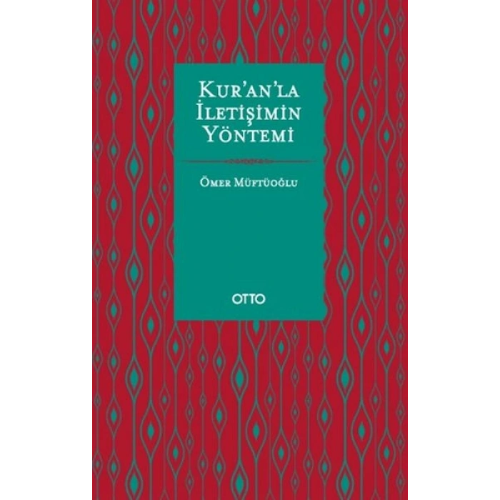 Kur’an’la İletişimin Yöntemi