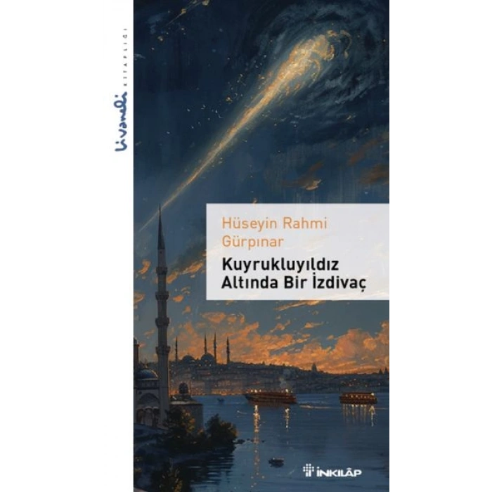 Kuyrukluyıldız Altında Bir İzdivaç - Livaneli Kitaplığı