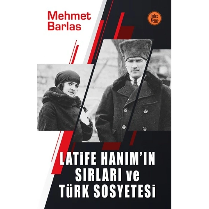 Latife Hanım’ın Sırları ve Türk Sosyetesi