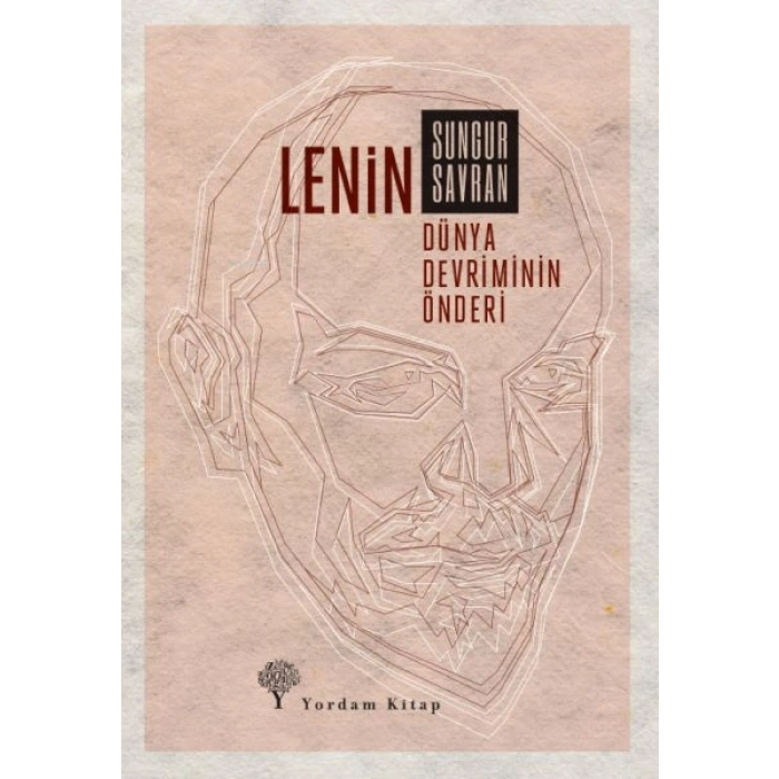 Lenin: Dünya Devriminin Önderi