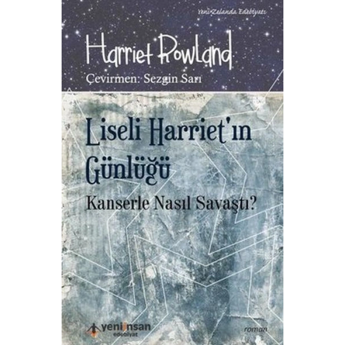 Liseli Harrietin Günlüğü - Kanserle Nasıl Savaştı?