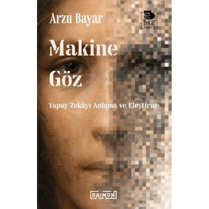 Makine Göz: Yapay Zekayı Anlama ve Eleştirme