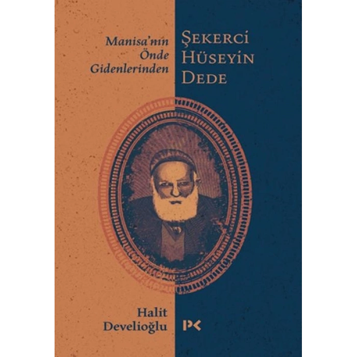 Manisa’nın Önde Gidenlerinden Şekerci Hüseyin Dede