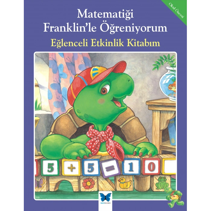 Matematiği Franklinle Öğreniyorum - Eğlenceli Etkinlik Kitabım