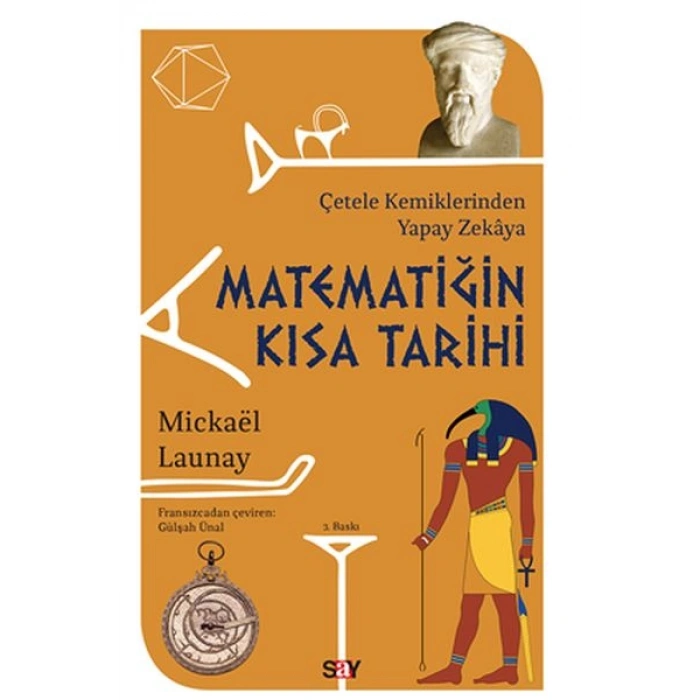 Matematiğin Kısa Tarihi - Çetele Kemiklerinden Yapay Zekaya