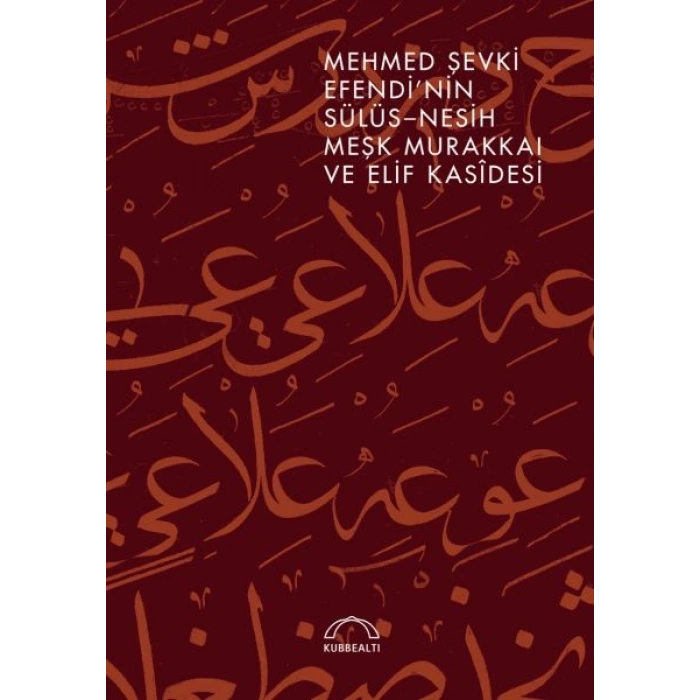 Mehmed Şevki Efendi’nin Sülüs Nesih Meşk Murakkaı ve Elif Kasidesi
