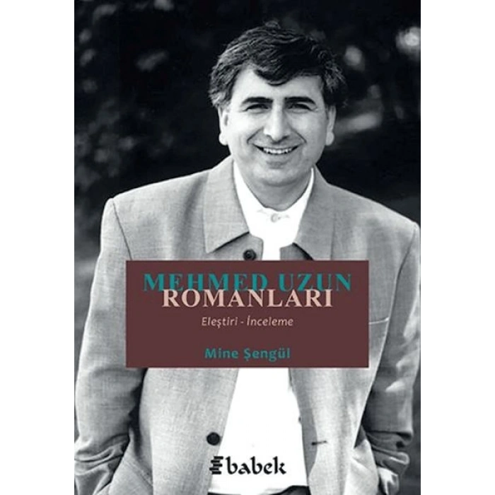 Mehmed Uzun Romanları (Eleştiri-İnceleme)