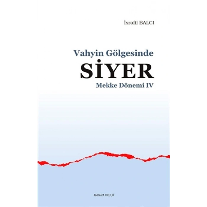 Mekke Yılları 4 - Vahyin Gölgesinde Siyer