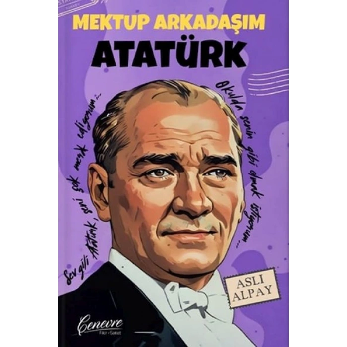 Mektup Arkadaşım Atatürk