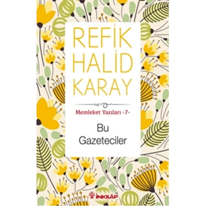 Memleket Yazıları 07 - Bu Gazeteciler