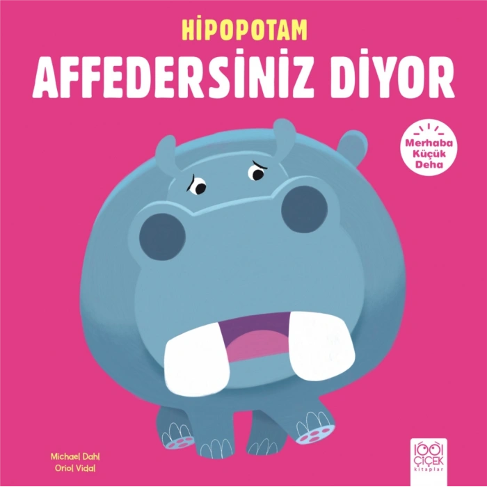 Merhaba Küçük Deha - Hipopotam Affedersiniz Diyor