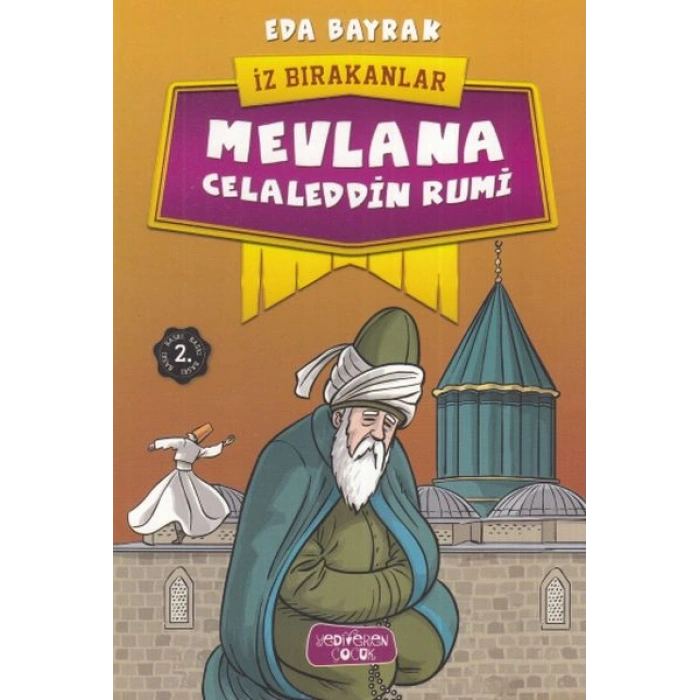 Mevlana Celaleddin Rumi - İz Bırakanlar