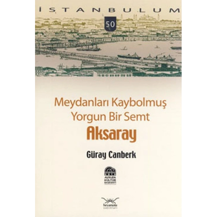 Meydanları Kaybolmuş Yorgun Bir Semt Aksaray-50