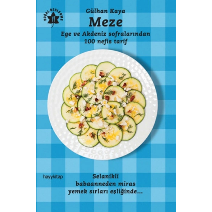 Meze  Ege ve Akdeniz Sofralarından 100 Nefis Tarif