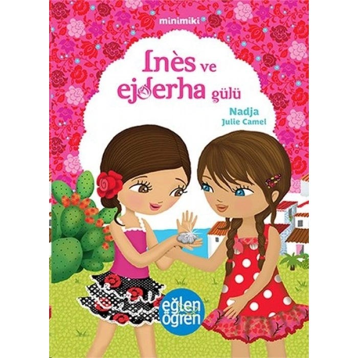 Minimiki 5 - Ines ve Ejderha Gülü