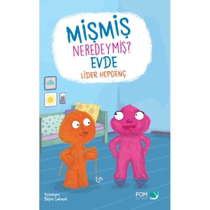 Mişmiş Neredeymiş Evde