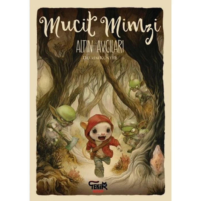 Mucit Mimzi – Altın Avcıları