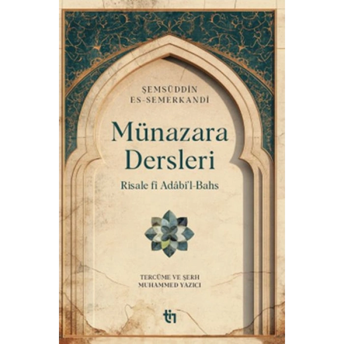 Münazara Dersleri - Risale fî Adâbi’l-Bahs