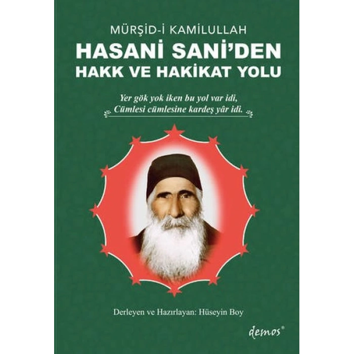 Mürşid-i Kamilullah Hasani Saniden Hakk ve Hakikat Yolu
