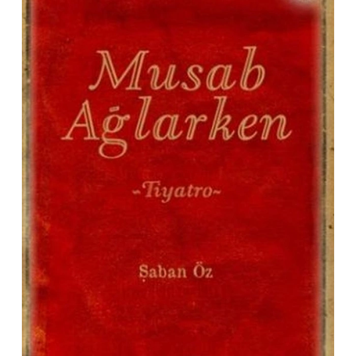 Musab Ağlarken